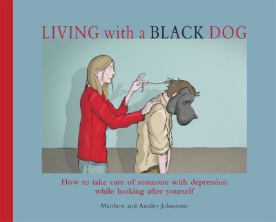 A book called 'Living With a Black Dog: How to care for someone with depression'