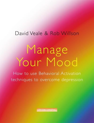 A book called 'Manage your mood: how to use behavioural technique to overcome depression'